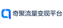 奇聚流量變現(xiàn)平臺 奇聚流量變現(xiàn)平臺